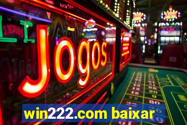 win222.com baixar